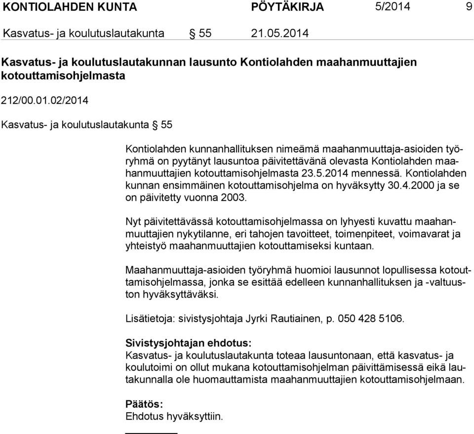 Kasvatus- ja koulutuslautakunnan lausunto Kontiolahden maahanmuuttajien kotouttamisohjelmasta 212/00.01.