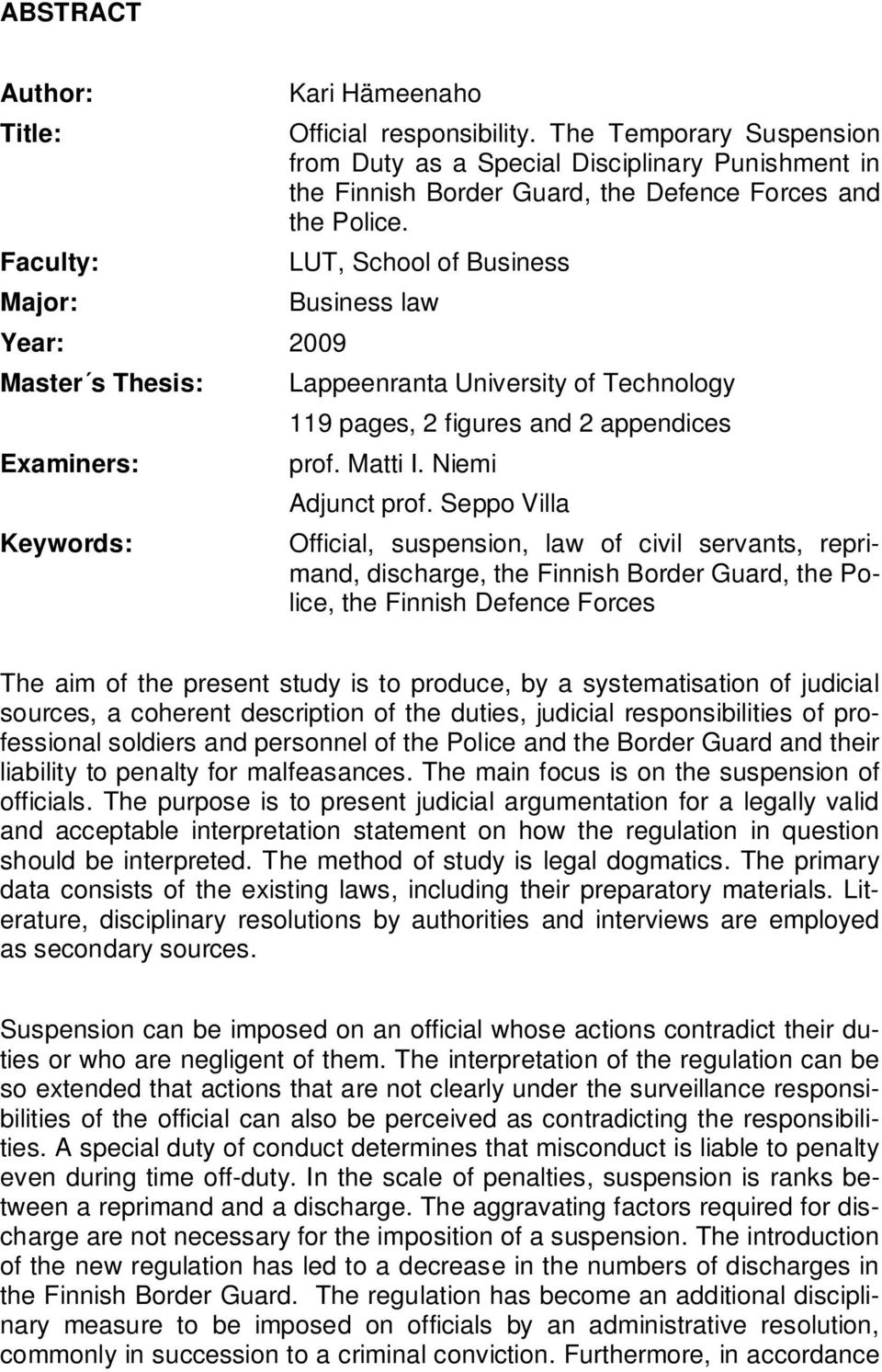 LUT, School of Business Business law Lappeenranta University of Technology 119 pages, 2 figures and 2 appendices prof. Matti I. Niemi Adjunct prof.