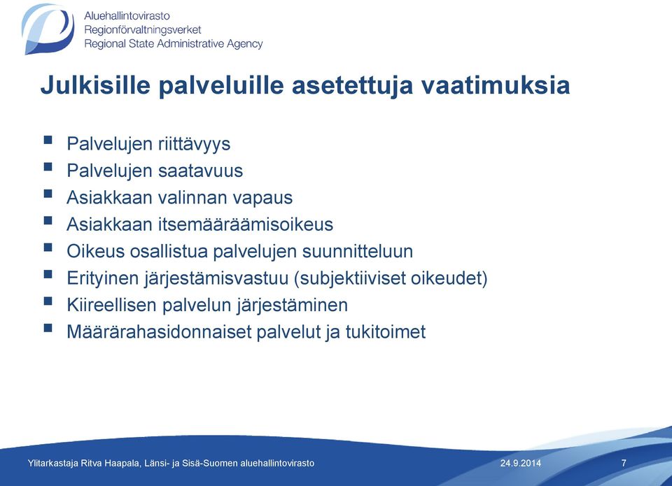 palvelujen suunnitteluun Erityinen järjestämisvastuu (subjektiiviset oikeudet)