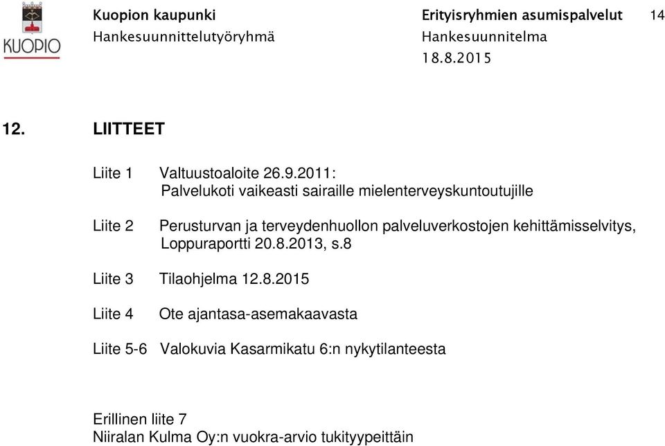 palveluverkostojen kehittämisselvitys, Loppuraportti 20.8.