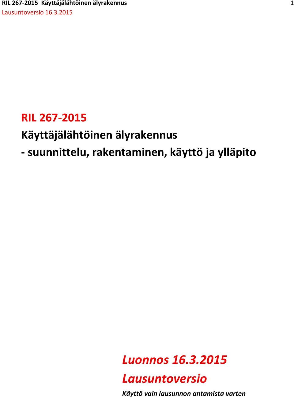 suunnittelu, rakentaminen, käyttö ja ylläpito