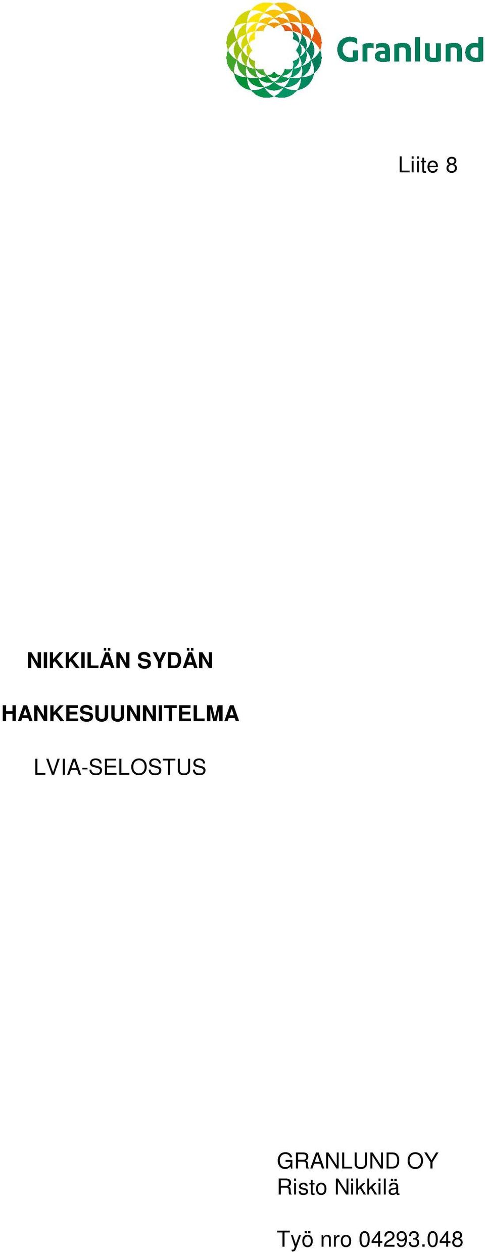 LVIA-SELOSTUS GRANLUND