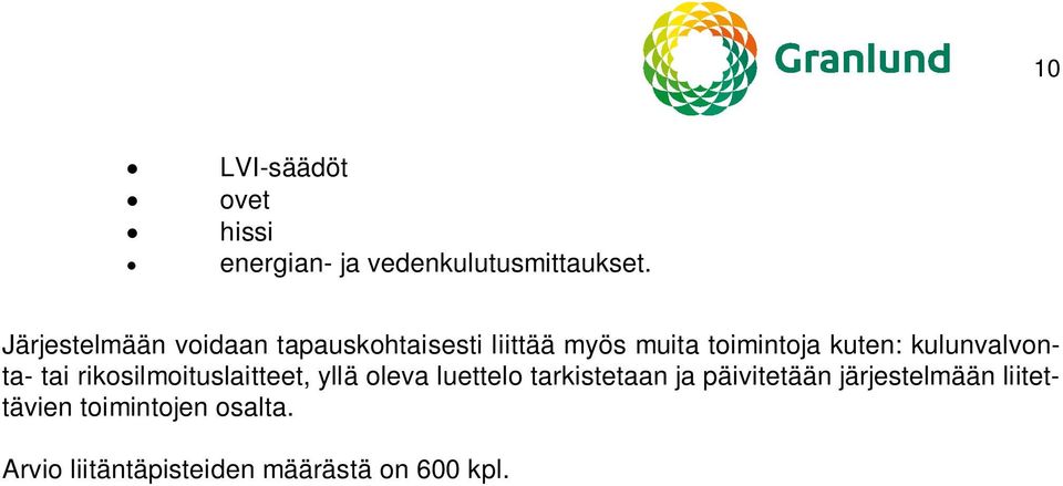 kulunvalvonta- tai rikosilmoituslaitteet, yllä oleva luettelo tarkistetaan ja