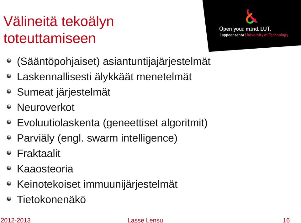 Evoluutiolaskenta (geneettiset algoritmit) Parviäly (engl.