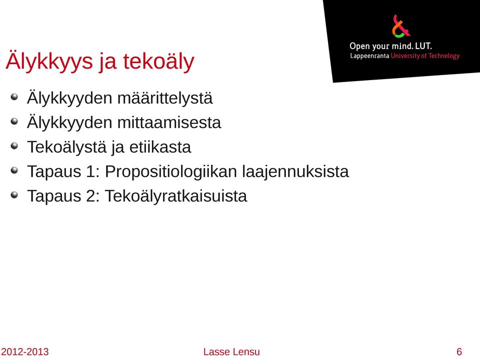 etiikasta Tapaus 1: Propositiologiikan