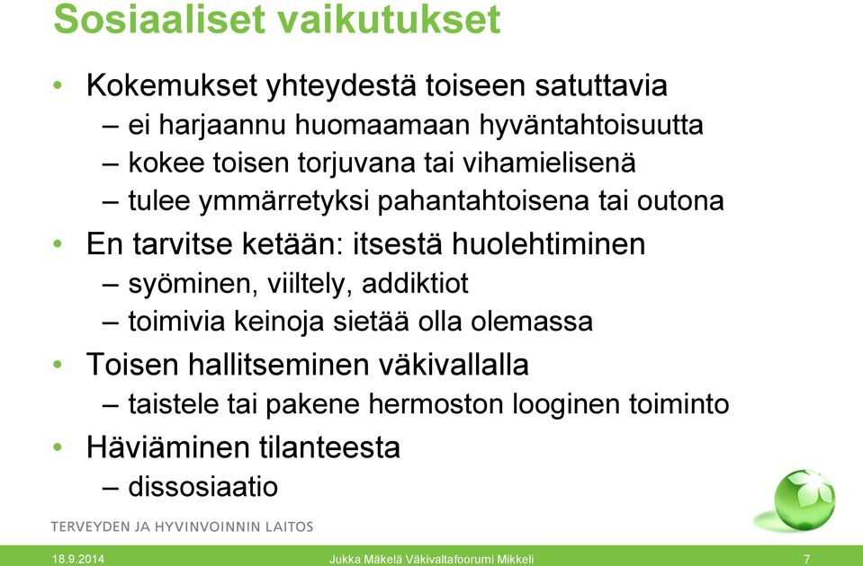 En tarvitse ketään: itsestä huolehtiminen syöminen, viiltely, addiktiot toimivia keinoja sietää olla