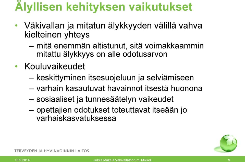 Kouluvaikeudet keskittyminen itsesuojeluun ja selviämiseen varhain kasautuvat havainnot itsestä