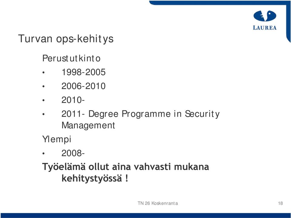 Security Management Ylempi 2008- Työelämä