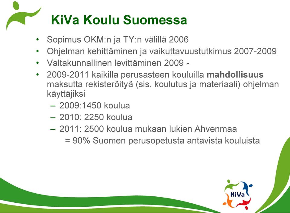 kouluilla mahdollisuus maksutta rekisteröityä (sis.