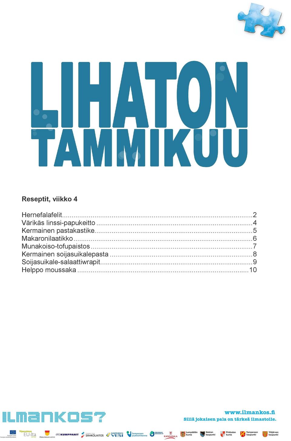 ..5 Makaronilaatikko...6 Munakoiso tofupaistos.