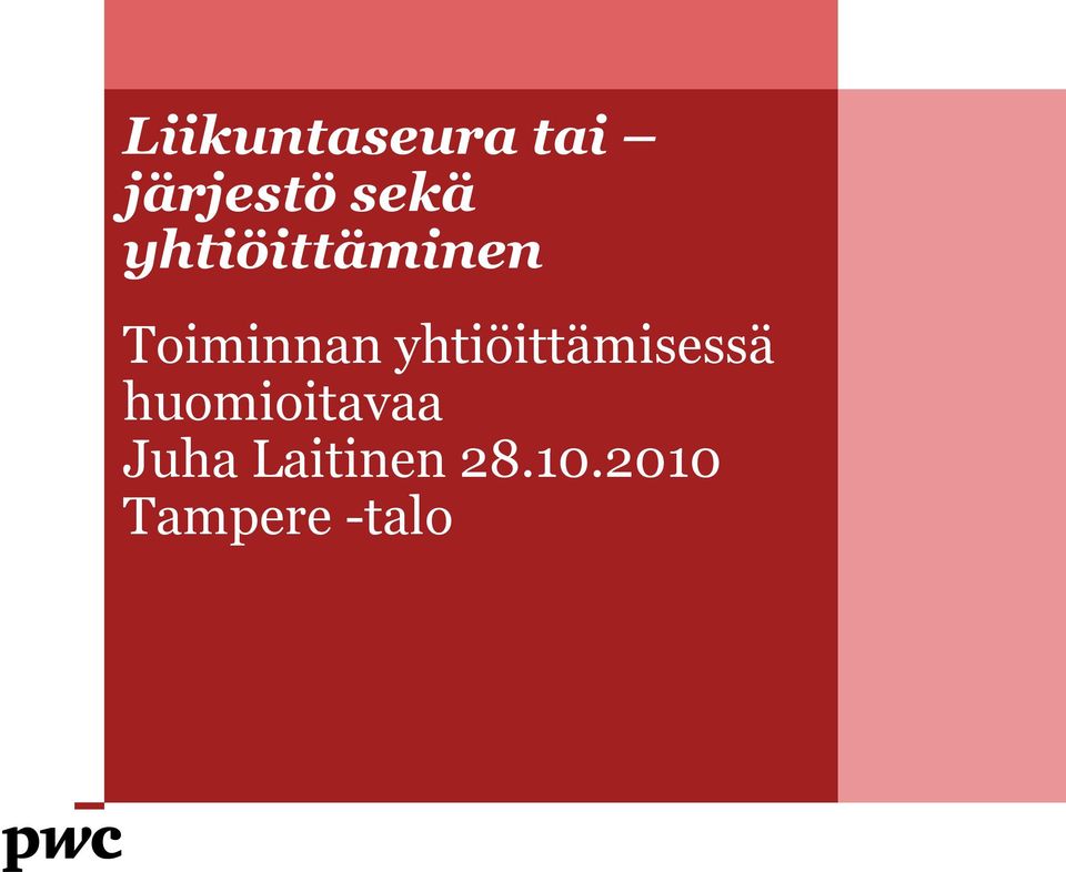 yhtiöittämisessä huomioitavaa