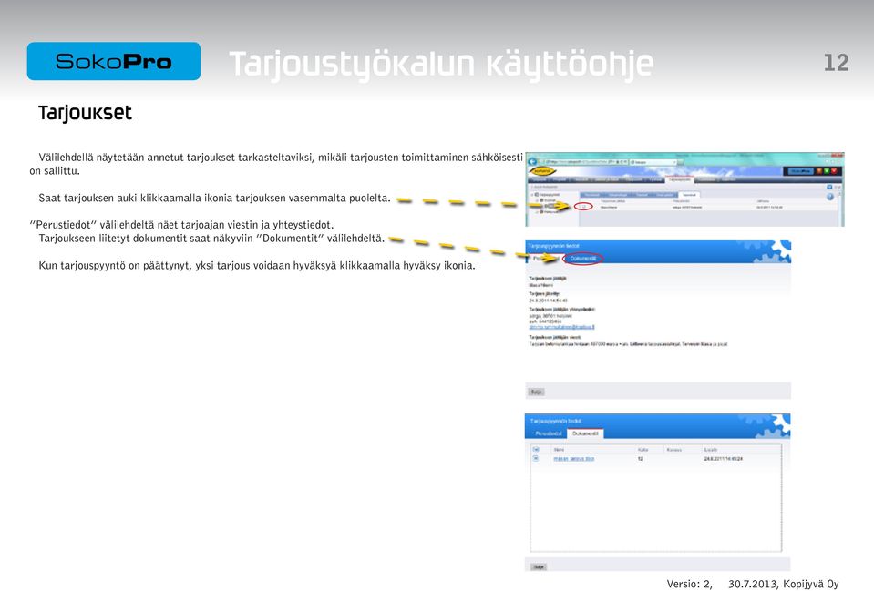 Saat tarjouksen auki klikkaamalla ikonia tarjouksen vasemmalta puolelta.