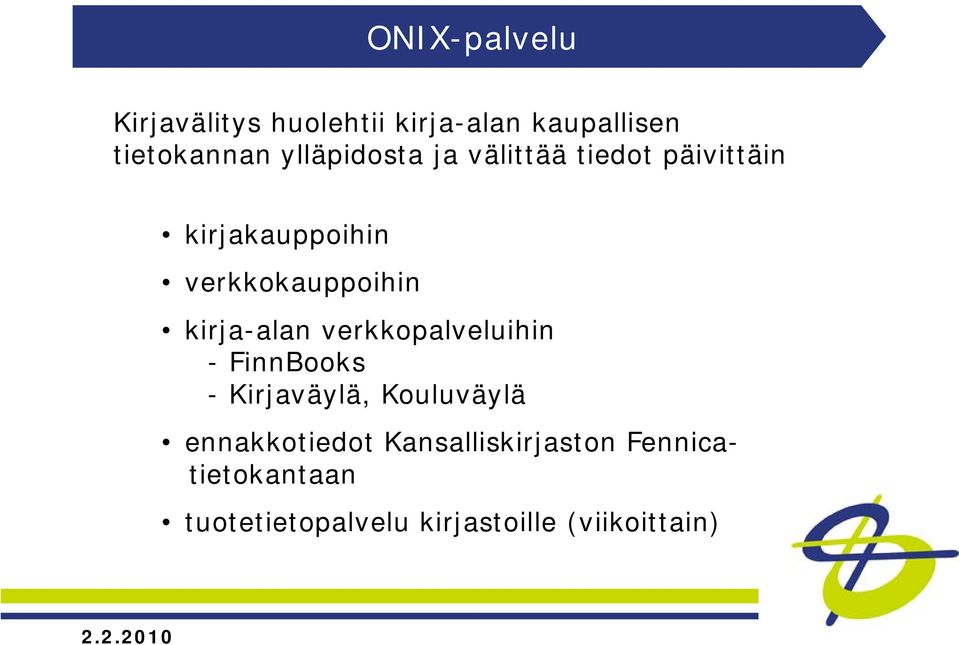 kirja-alan verkkopalveluihin - FinnBooks - Kirjaväylä, Kouluväylä