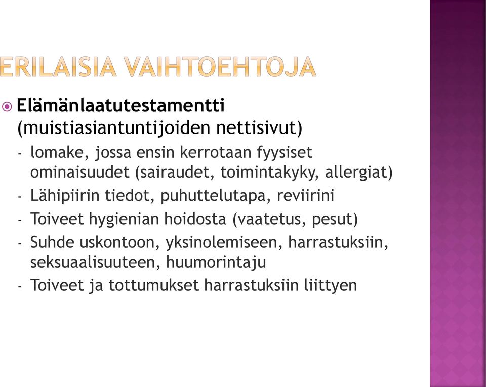 puhuttelutapa, reviirini - Toiveet hygienian hoidosta (vaatetus, pesut) - Suhde uskontoon,