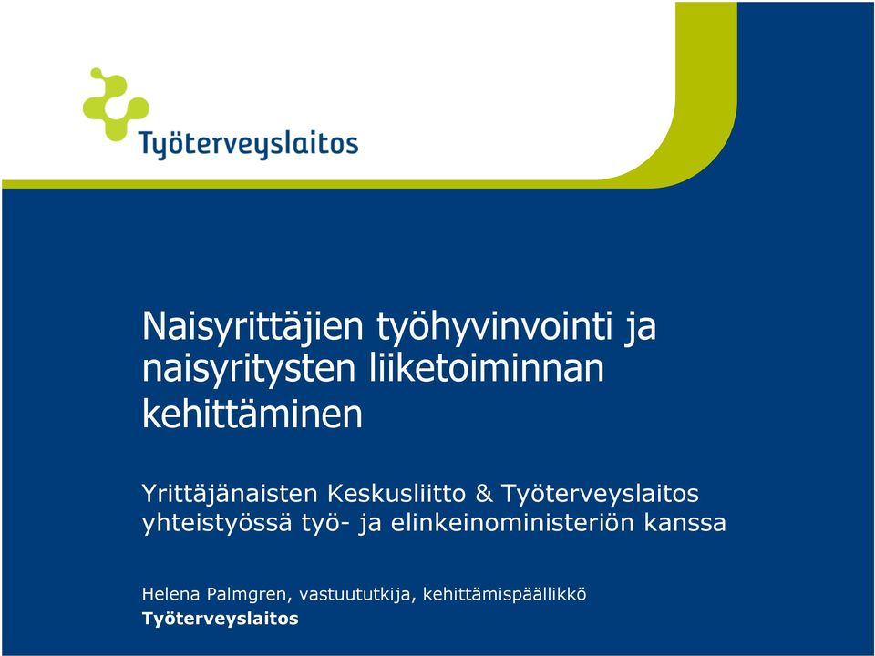 Työterveyslaitos yhteistyössä työ- ja elinkeinoministeriön