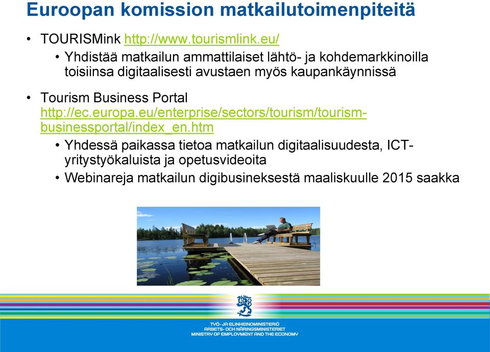 kaupankäynnissä Tourism Business Portal http://ec.europa.