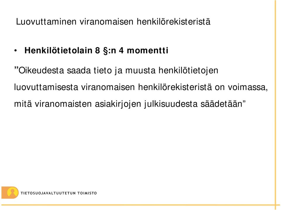 muusta henkilötietojen luovuttamisesta viranomaisen