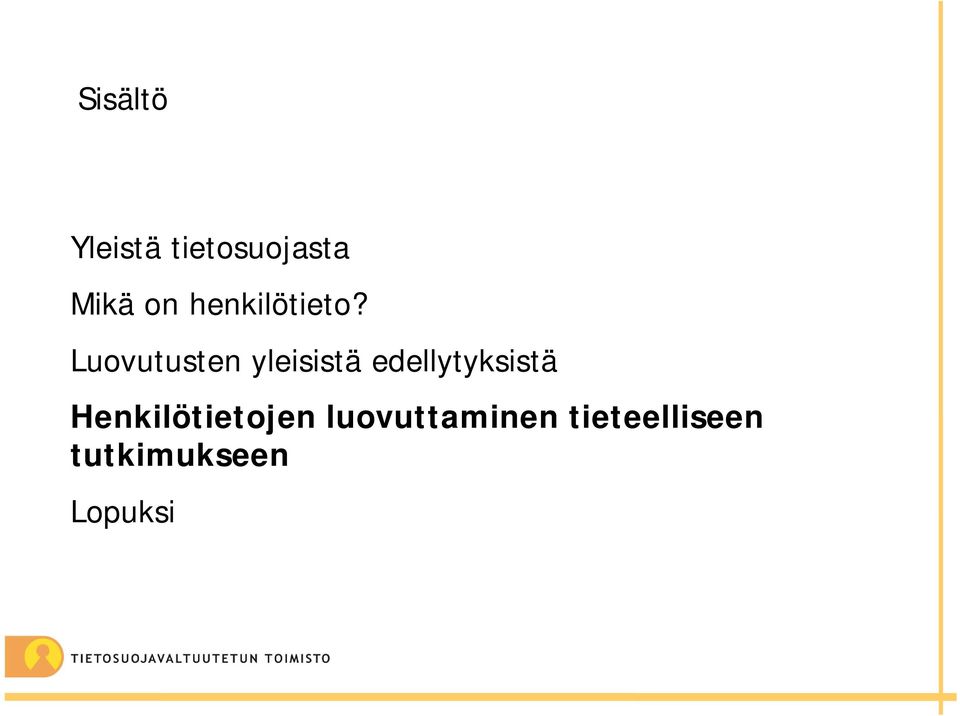 Luovutusten yleisistä edellytyksistä