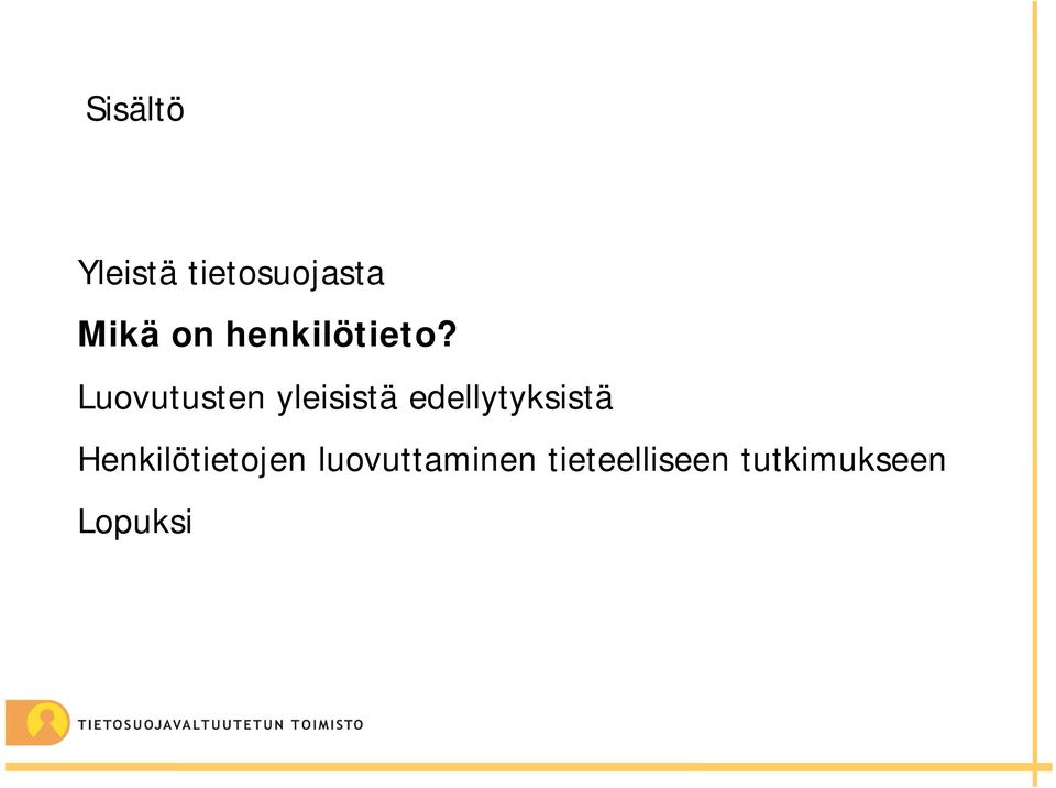 Luovutusten yleisistä edellytyksistä