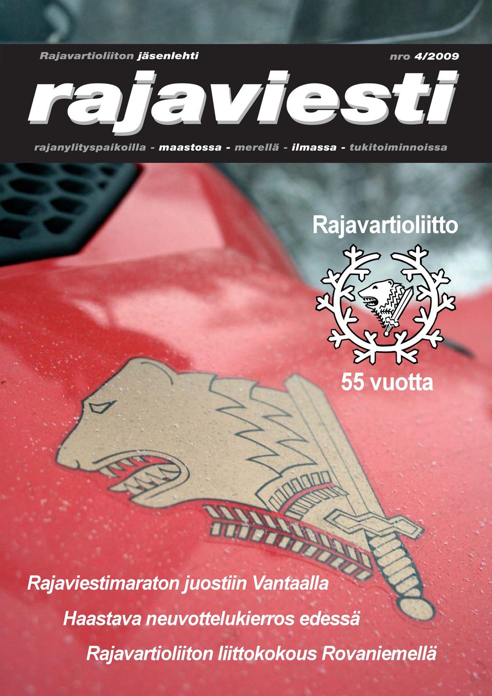 tukitoiminnoissa Rajavartioliitto 55 vuotta Rajaviestimaraton