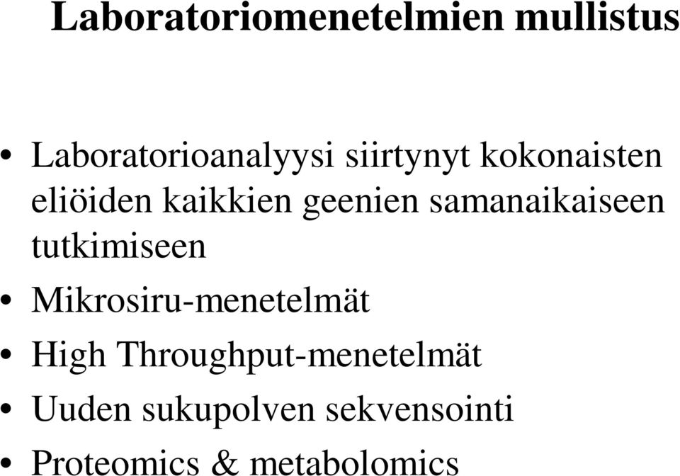 samanaikaiseen tutkimiseen Mikrosiru-menetelmät High