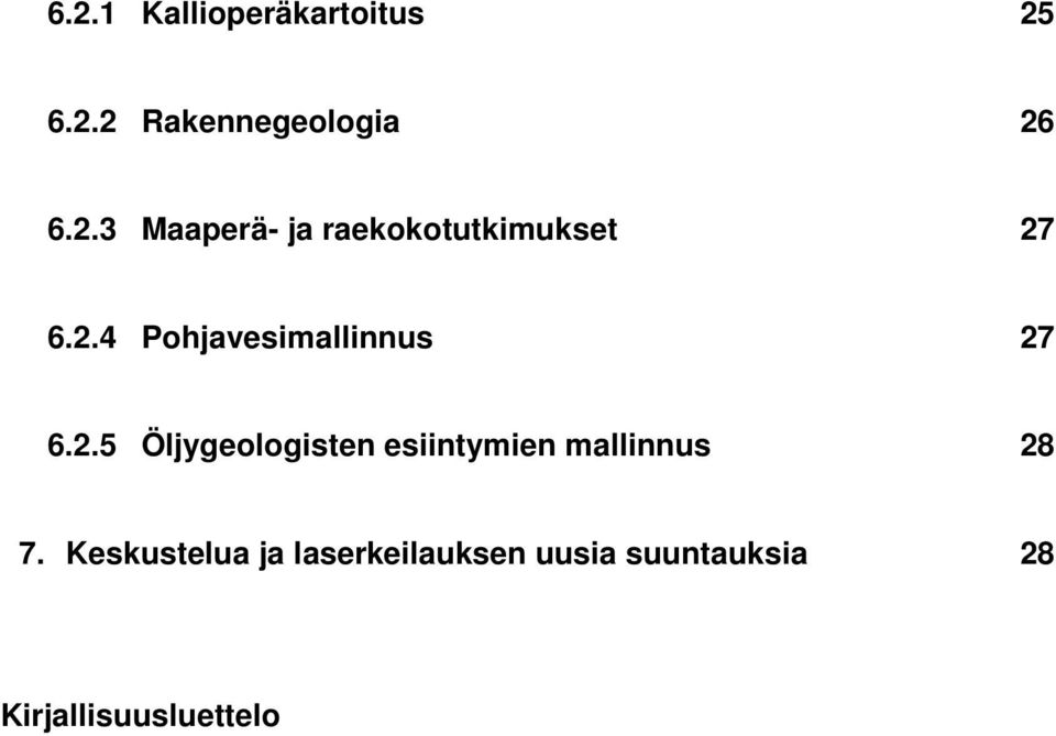 Keskustelua ja laserkeilauksen uusia suuntauksia 28