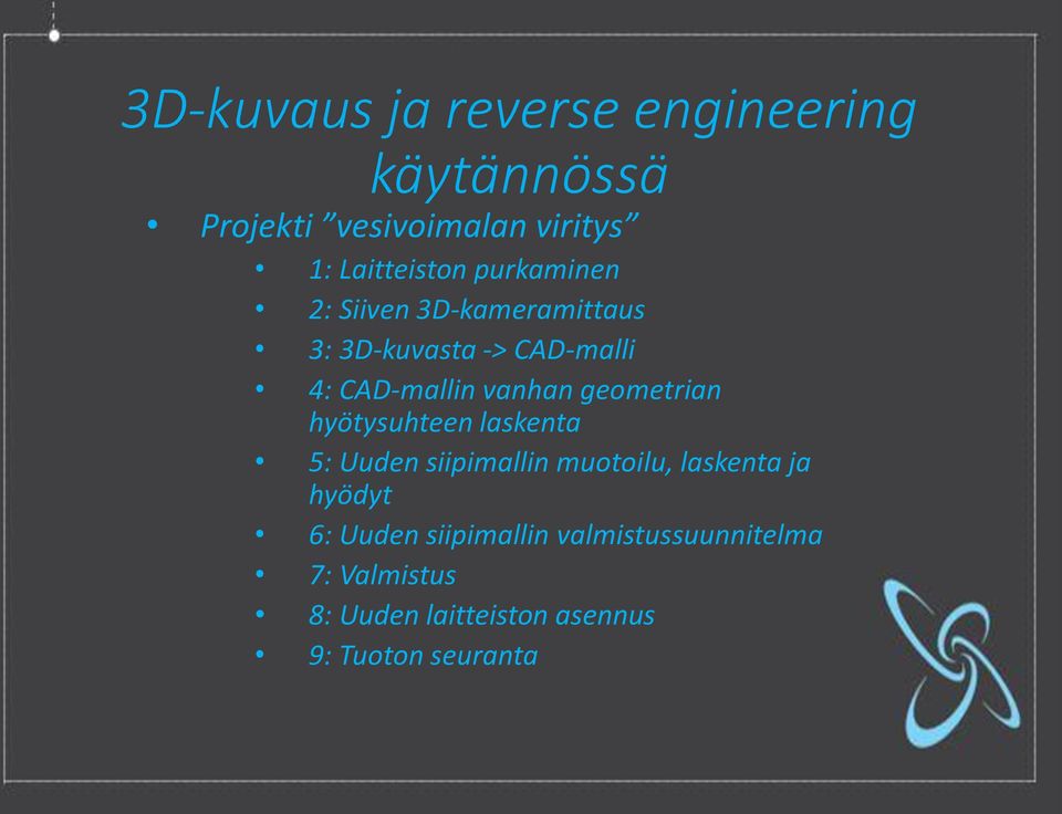 hyötysuhteen laskenta 5: Uuden siipimallin muotoilu, laskenta ja hyödyt 6: