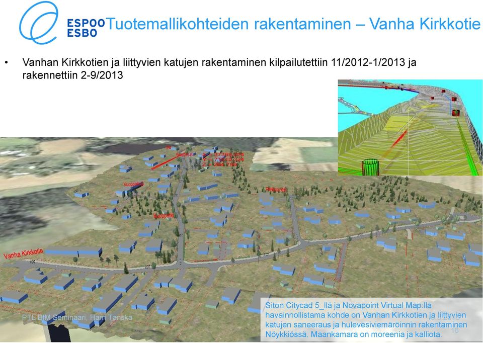 Novapoint Virtual Map:lla havainnollistama kohde on Vanhan Kirkkotien ja liittyvien katujen