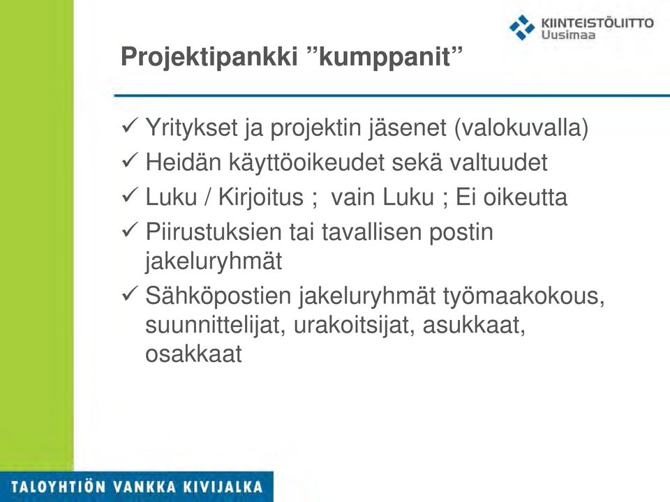 oikeutta Piirustuksien tai tavallisen postin jakeluryhmät Sähköpostien