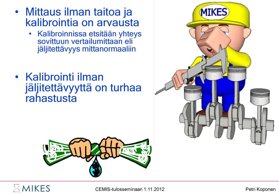 vertailumittaan eli jäljitettävyys