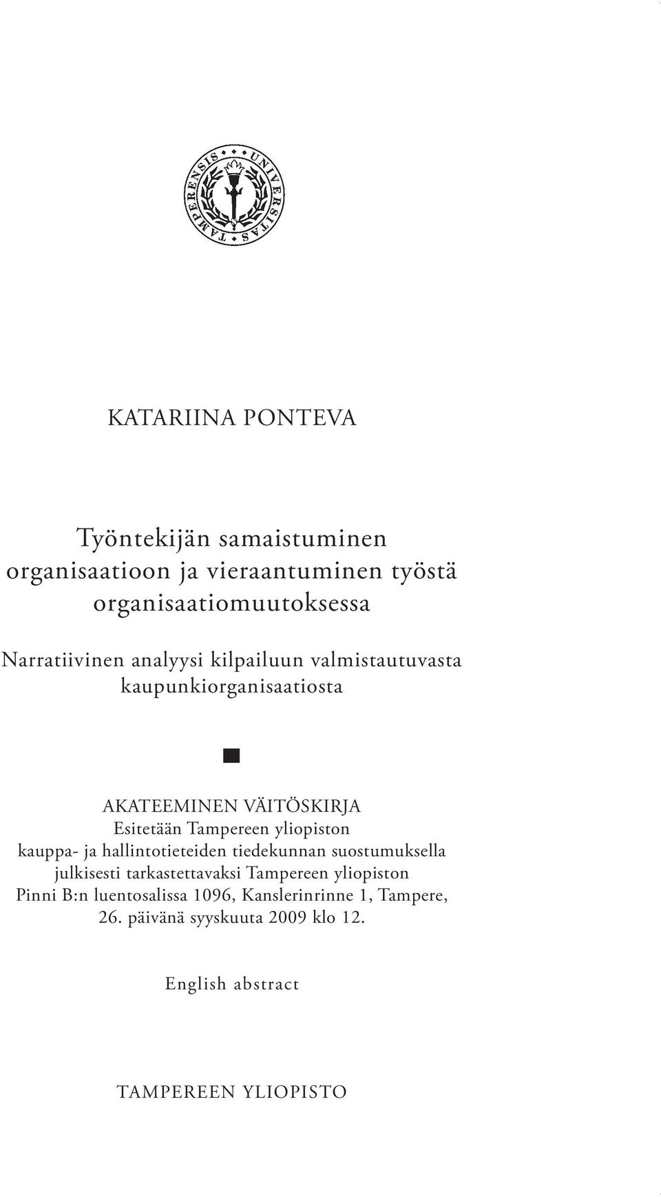 Tampereen yliopiston kauppa- ja hallintotieteiden tiedekunnan suostumuksella julkisesti tarkastettavaksi Tampereen