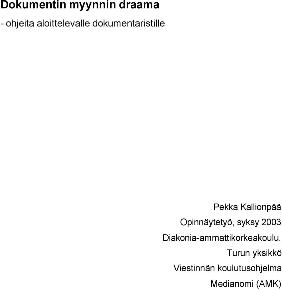 Kallionpää Opinnäytetyö, syksy 2003