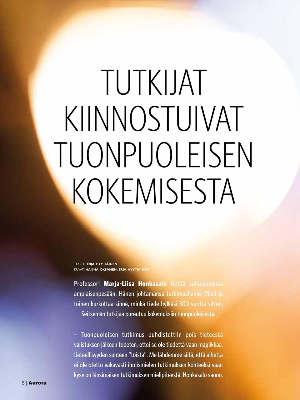 Seitsemän tutkijaa pureutuu kokemuksiin tuonpuoleisesta.