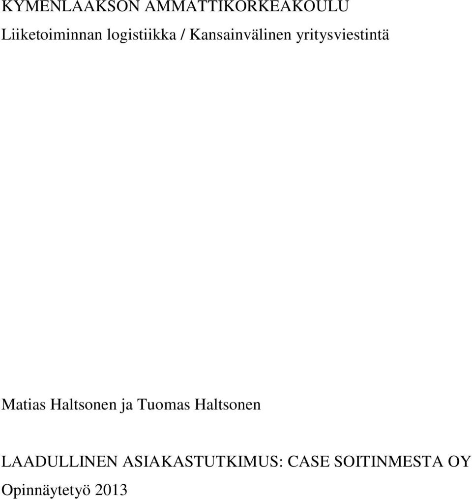 Matias Haltsonen ja Tuomas Haltsonen LAADULLINEN