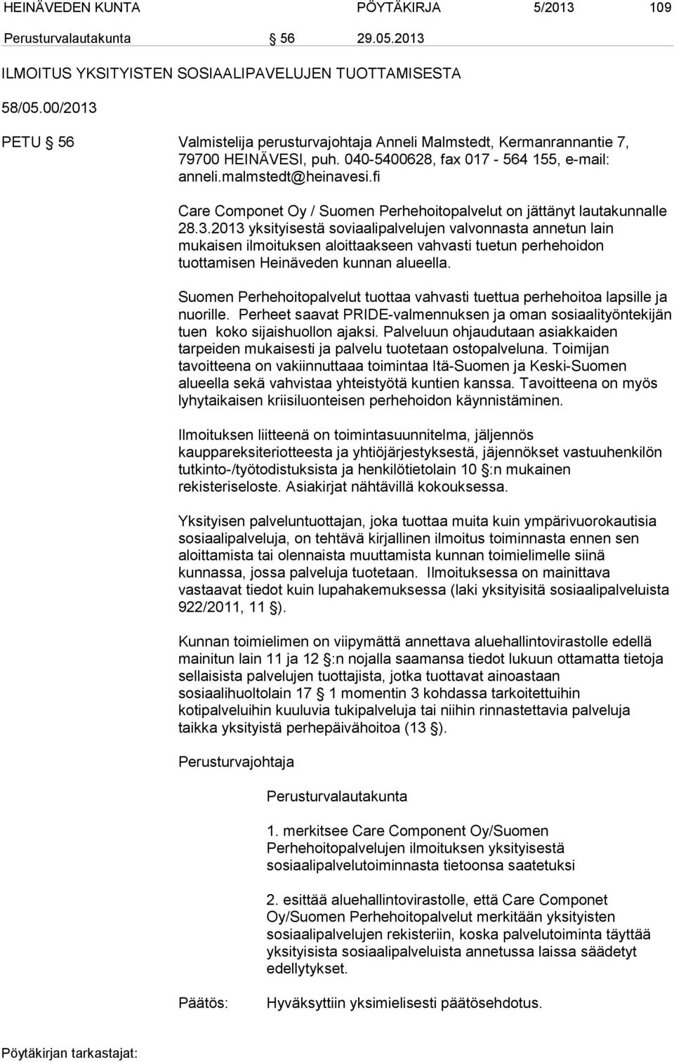 fi Care Componet Oy / Suomen Perhehoitopalvelut on jättänyt lautakunnalle 28.3.