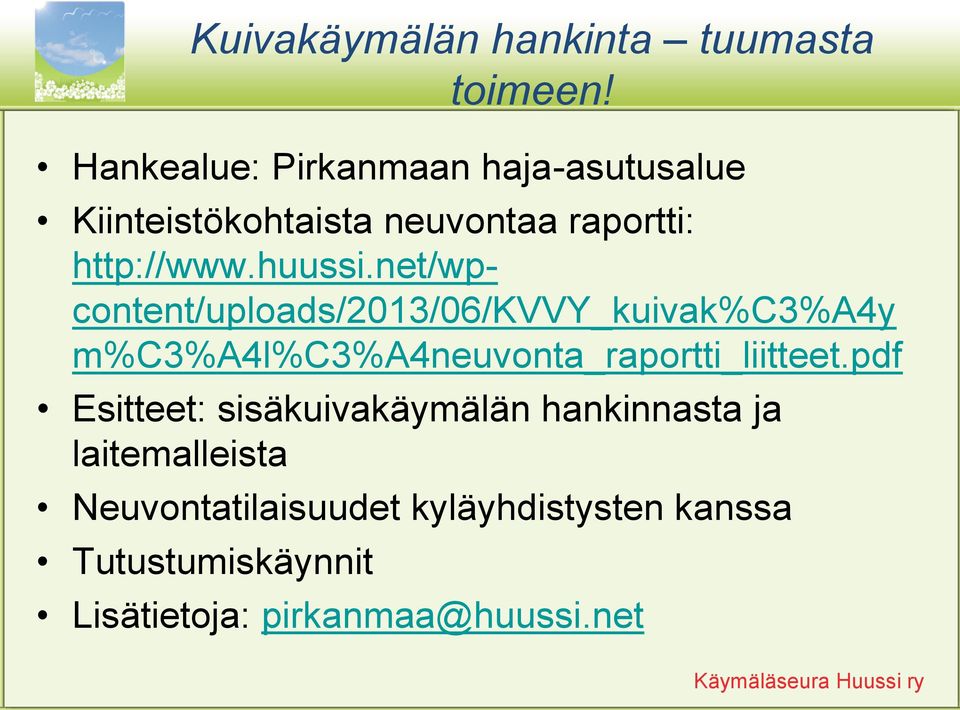 net/wpcontent/uploads/2013/06/kvvy_kuivak%c3%a4y m%c3%a4l%c3%a4neuvonta_raportti_liitteet.