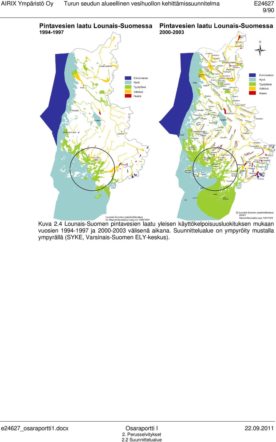 käyttökelpoisuusluokituksen mukaan vuosien 1994-1997 ja 2000-2003