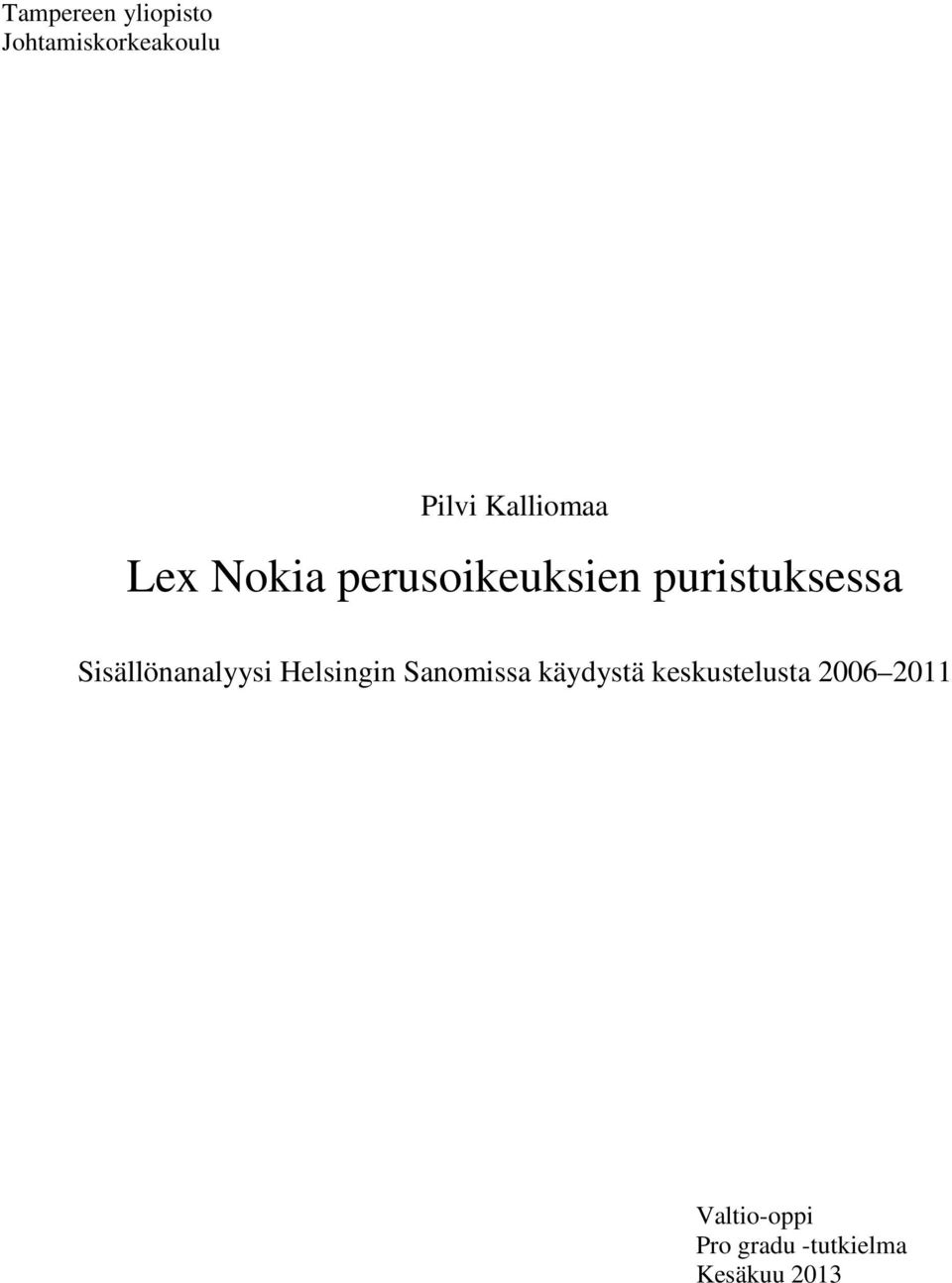 Sisällönanalyysi Helsingin Sanomissa käydystä