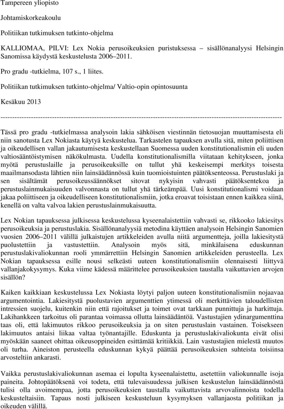 Politiikan tutkimuksen tutkinto-ohjelma/ Valtio-opin opintosuunta Kesäkuu 2013 ------------------------------------------------------------------------------------------------------------------------