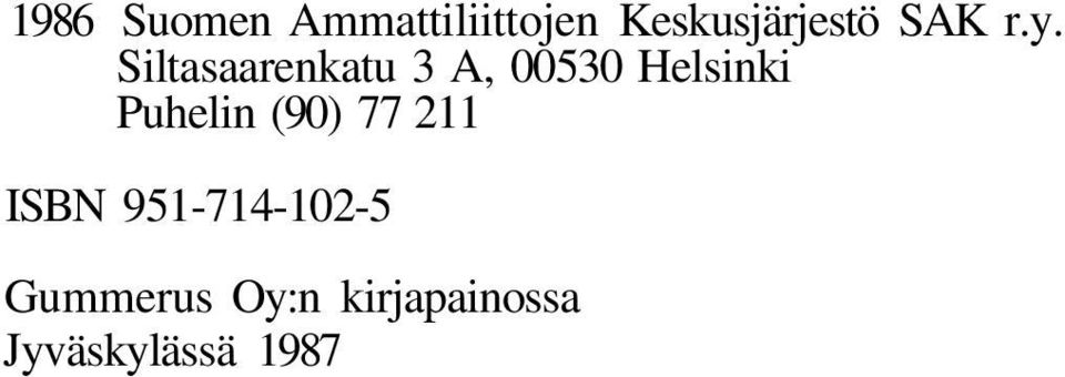 Siltasaarenkatu 3 A, 00530 Helsinki Puhelin