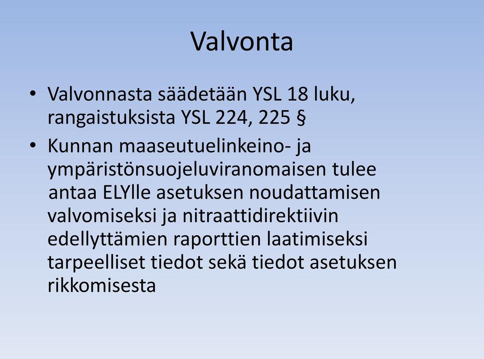 ELYlle asetuksen noudattamisen valvomiseksi ja nitraattidirektiivin