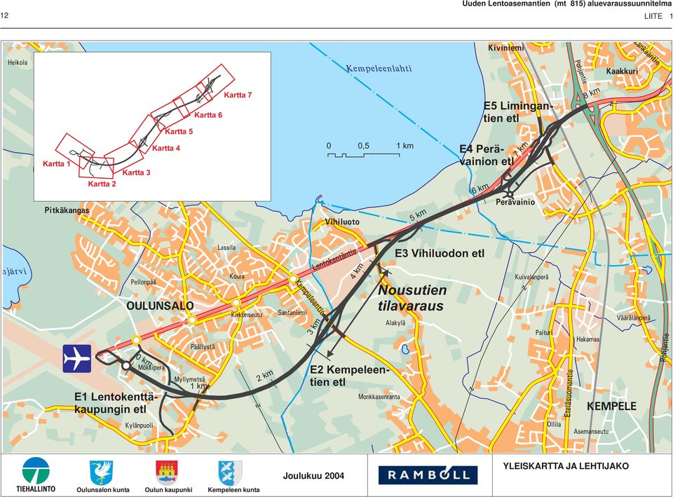 km E Vihiluodon etl Nousutien tilavaraus km E Lentokenttäkaupungin etl km km E