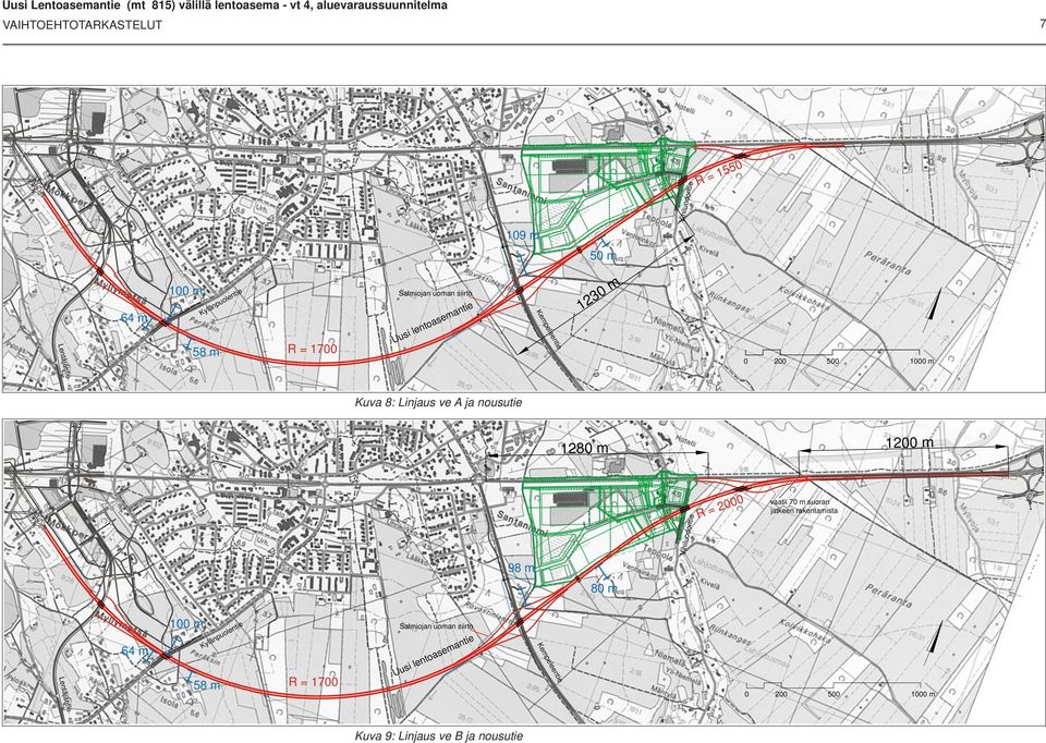 rakentamista 8 m m Lentäjäntie m 6 m 8 m m empeleentie 9 m m = 7 Uusi lentoasemantie ylänpuolentie Salmiojan