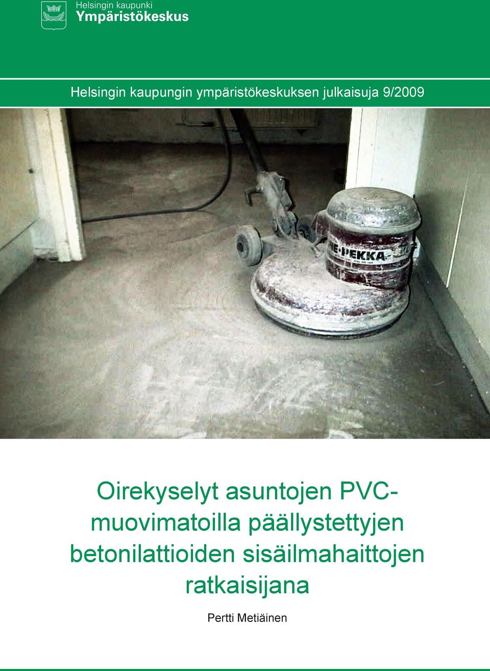 PVCmuovimatoilla päällystettyjen