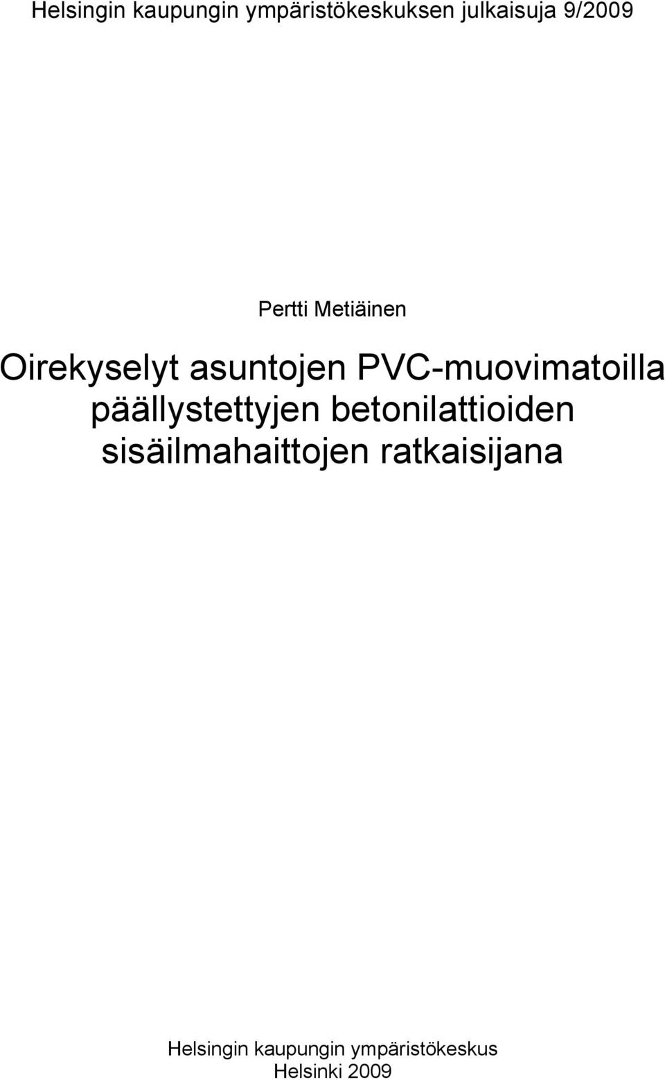 päällystettyjen betonilattioiden sisäilmahaittojen