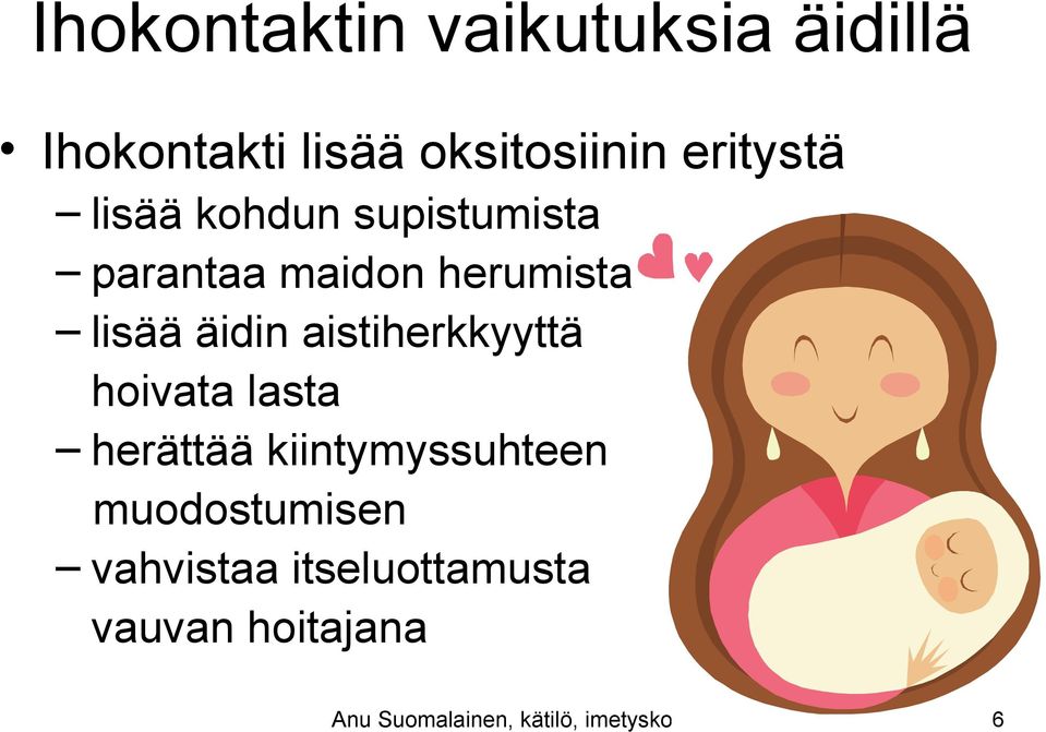 aistiherkkyyttä hoivata lasta herättää kiintymyssuhteen muodostumisen