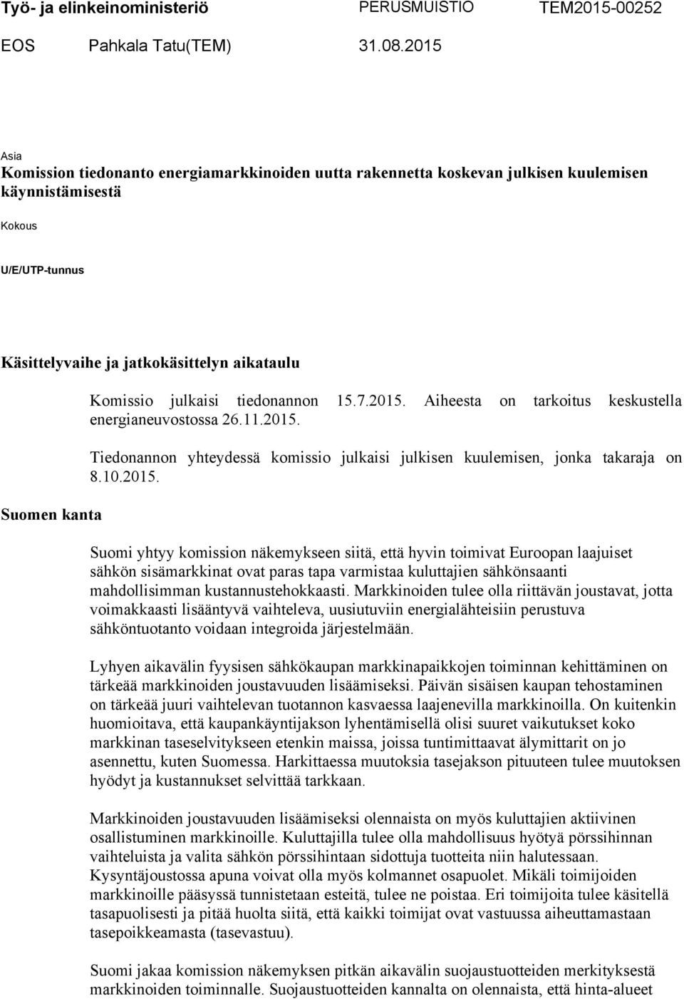 Komissio julkaisi tiedonannon 15.7.2015.