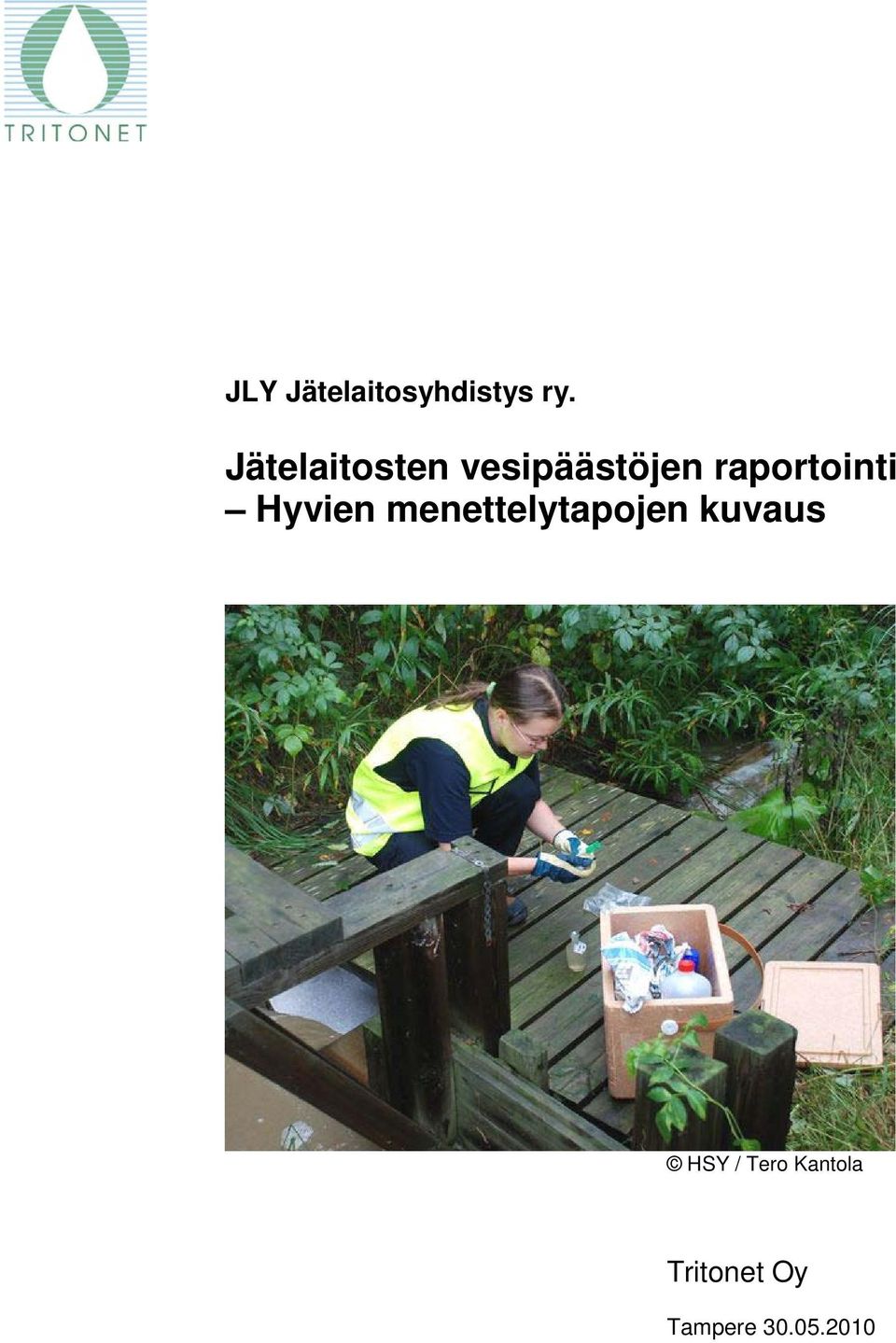 raportointi Hyvien menettelytapojen