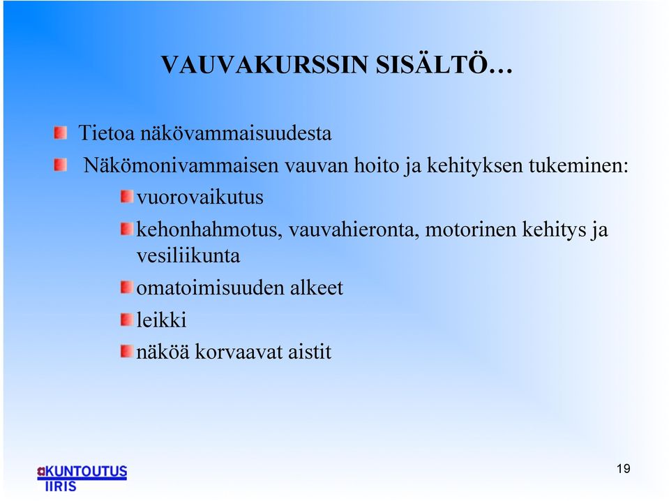 "vuorovaikutus!
