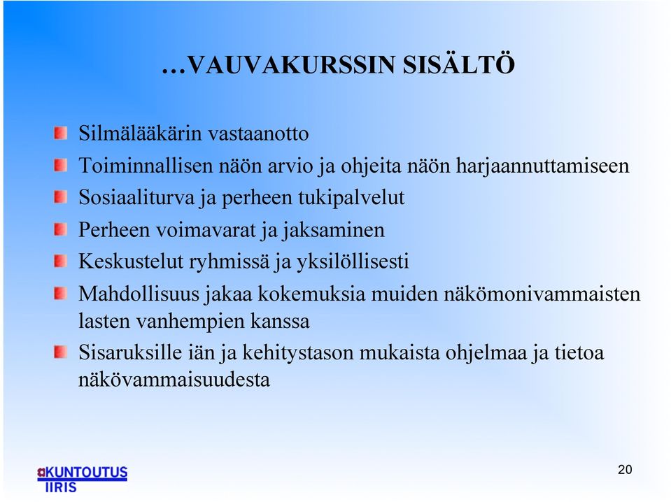 " Sosiaaliturva ja perheen tukipalvelut! " Perheen voimavarat ja jaksaminen!